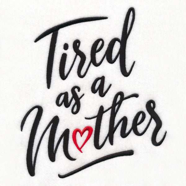 Tired as a Mother