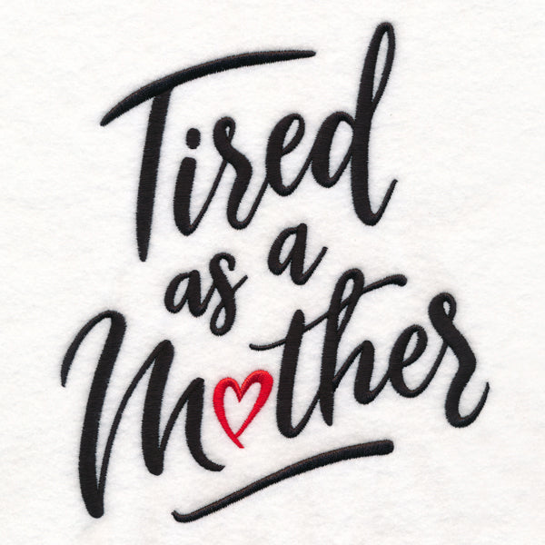 Tired as a Mother