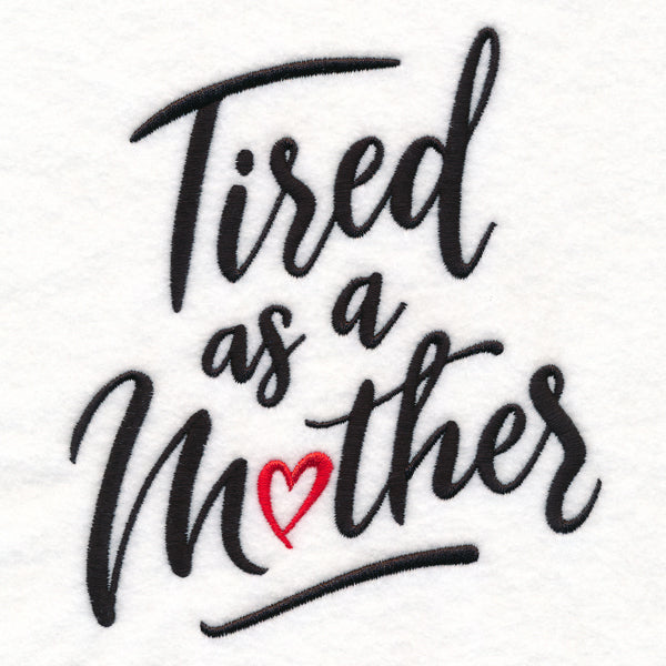 Tired as a Mother