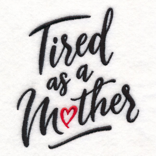 Tired as a Mother