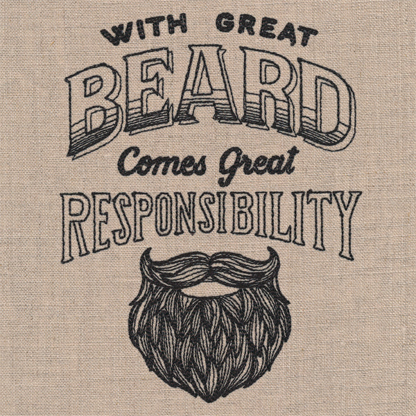 With Great Beard Comes Great Responsibility