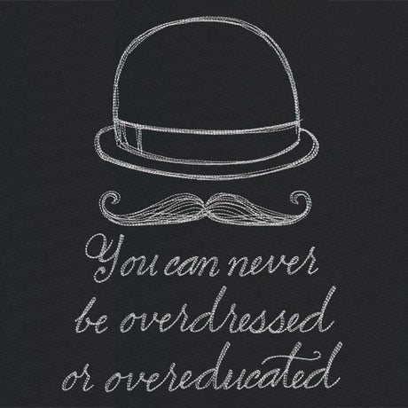 You Can Never Be Overdressed or Overeducated
