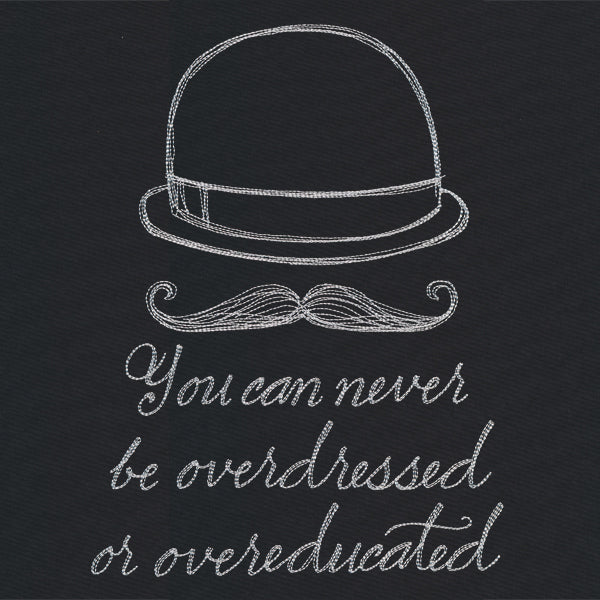 You Can Never Be Overdressed or Overeducated