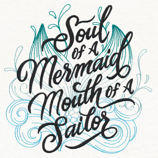 Soul of a Mermaid, Mouth of a Sailor