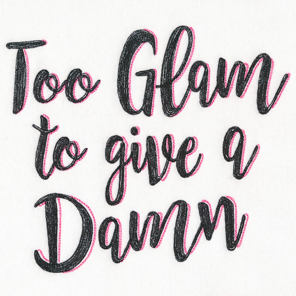 Too Glam to Give a Damn