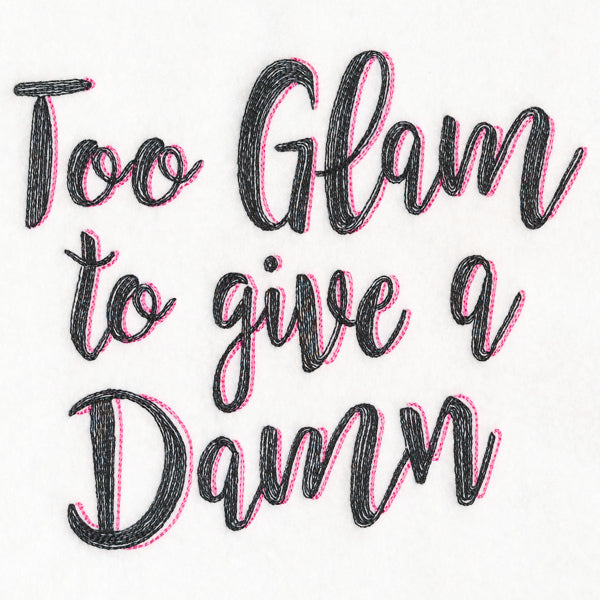 Too Glam to Give a Damn