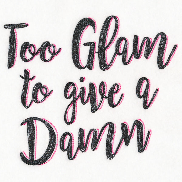 Too Glam to Give a Damn