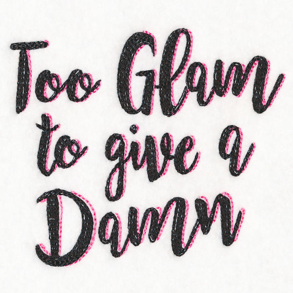 Too Glam to Give a Damn