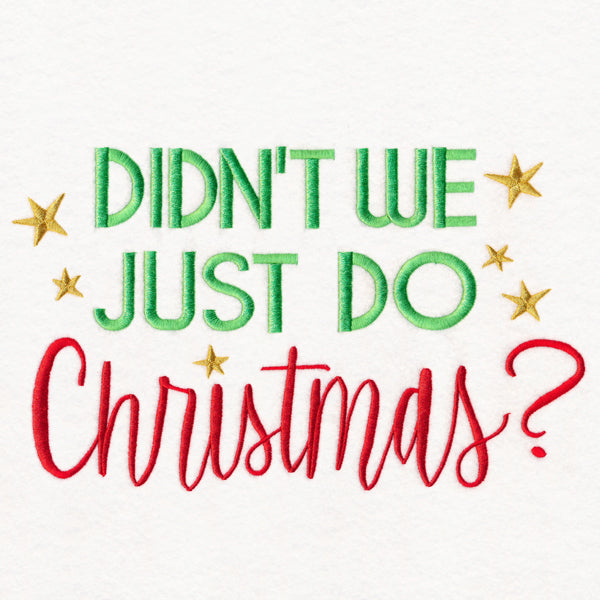 Didn't We Just Do Christmas