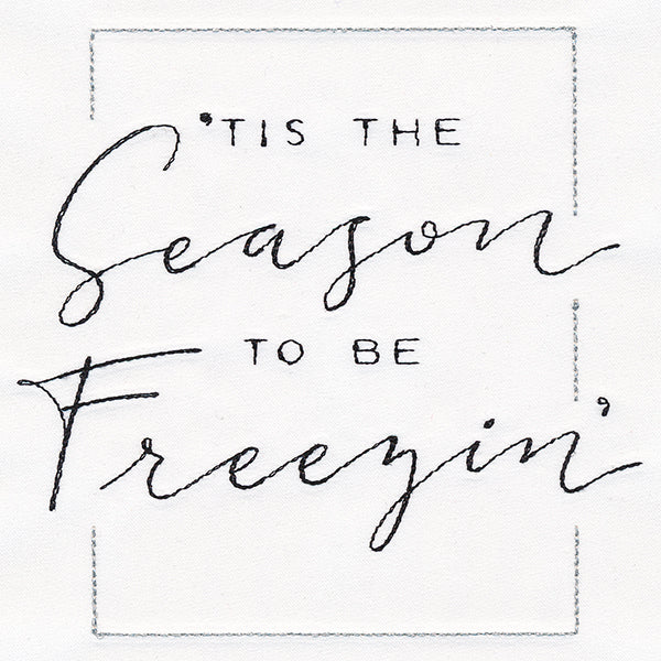 Tis the Season to Be Freezin'