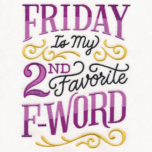 Friday is My Second Favorite F-Word