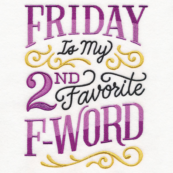 Friday is My Second Favorite F-Word