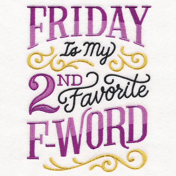 Friday is My Second Favorite F-Word