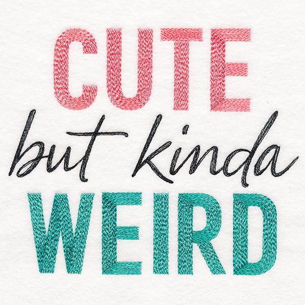 Cute But Kinda Weird