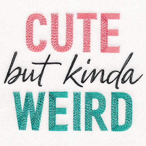 Cute But Kinda Weird