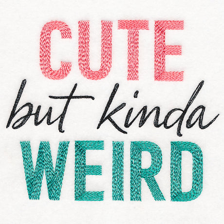 Cute But Kinda Weird