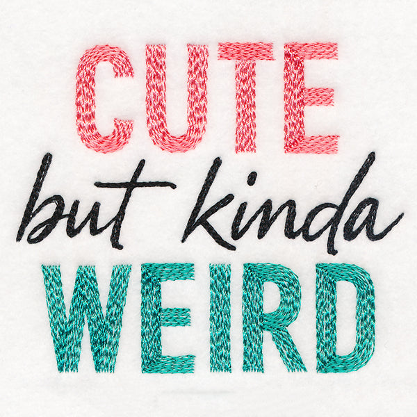 Cute But Kinda Weird