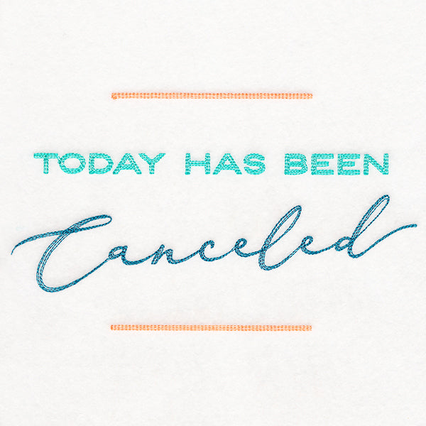 Today Has Been Canceled