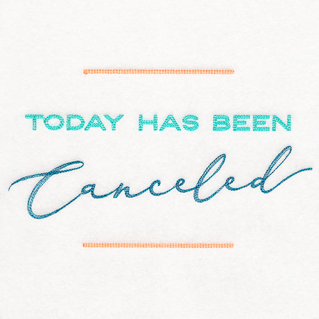 Today Has Been Canceled