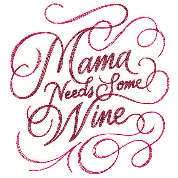 Mama Needs Some Wine