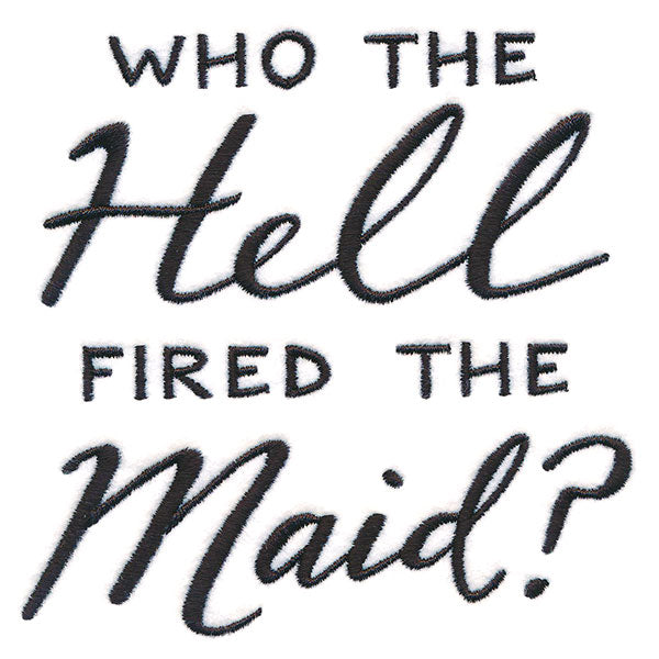 Who Fired the Maid?