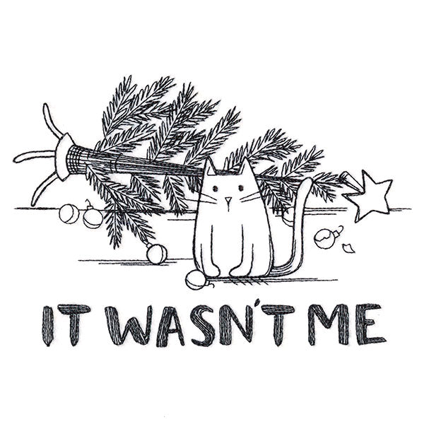Embroidery design of a cat beside a fallen tree with the stitched words IT WASNT ME below; digital download.
