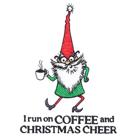 I Run on Coffee and Christmas Cheer Gnome