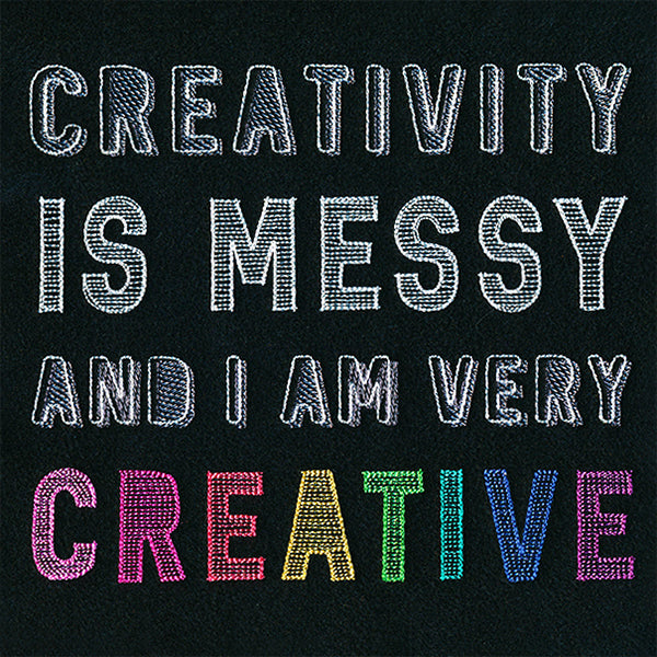 Creativity Is Messy