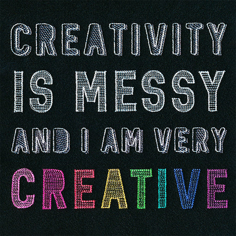 Creativity Is Messy