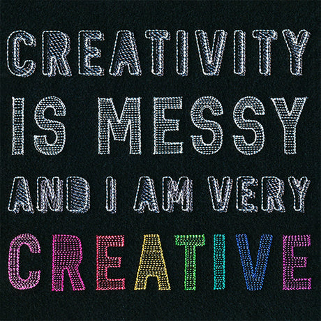 Creativity Is Messy