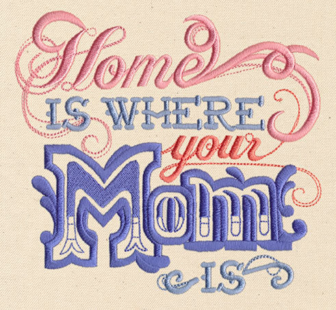 Home Is Where Your Mom Is