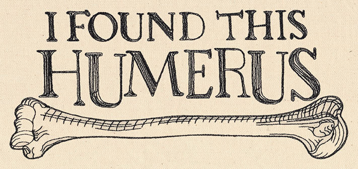 I Found This Humerus