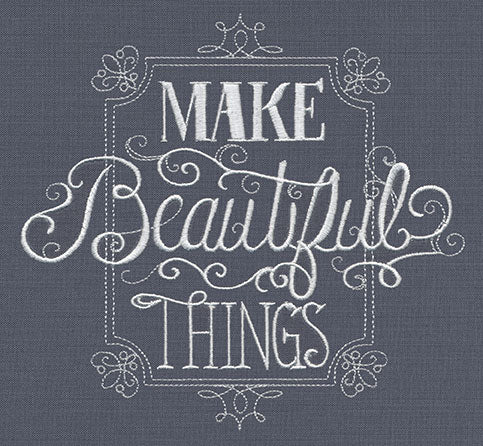 Make Beautiful Things
