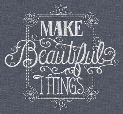 Make Beautiful Things