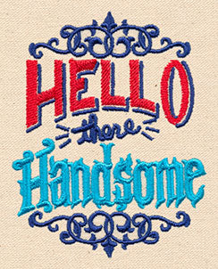 Hello There Handsome