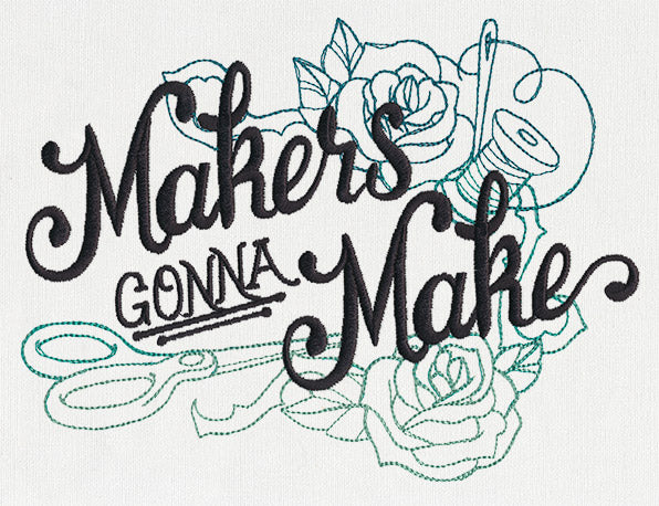 Wicked Stitchery - Makers Gonna Make