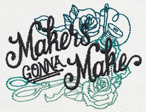 Wicked Stitchery - Makers Gonna Make