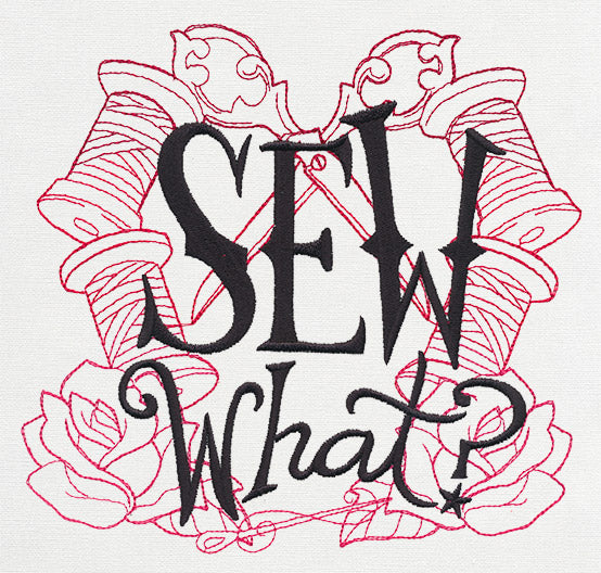 Wicked Stitchery - Sew What