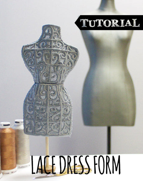 Lace Dress Form Tutorial
