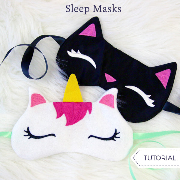 Sleep Masks Tutorial - featuring Sleepy Kitty and Sleepy Unicorn Eye Mask designs