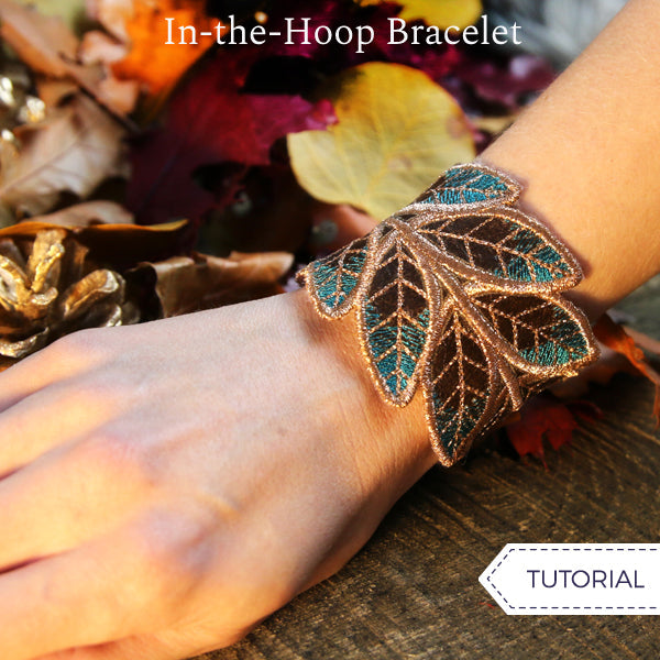 In-the-Hoop Bracelet Tutorial, featuring Autumn Glamour Cuff (In-the-Hoop) design