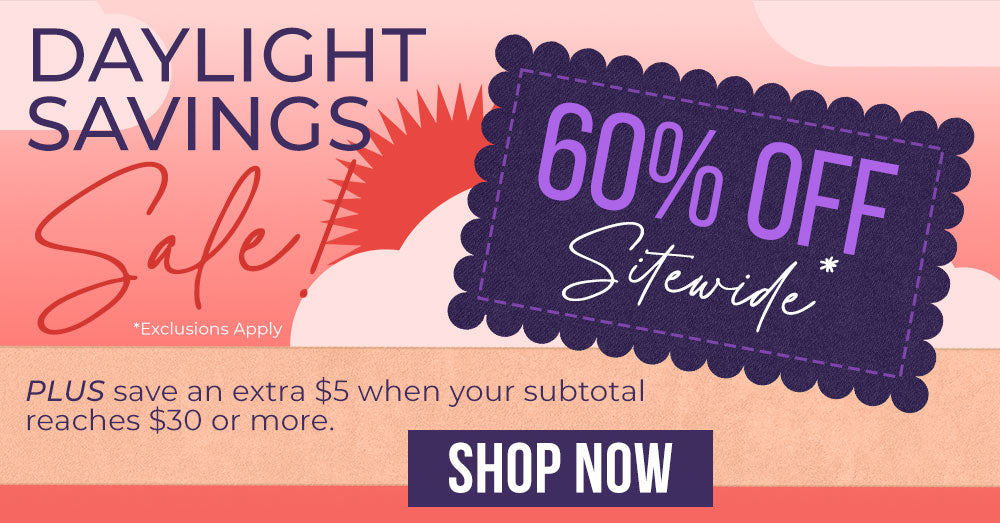 Daylight Savings Sale text with a red sun behind clouds, a purple tag reading 60% off sitewide, an extra $5 off at $30 subtotal, and a purple Shop Now button.