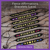 A Fierce Affirmations Bracelet (Lace) Design Pack