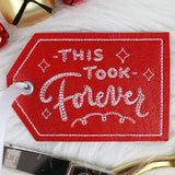 Crafted with Attitude Gift Tag - This Took Forever (In-the-Hoop)