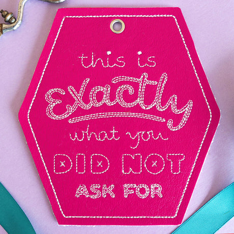 Crafted with Honesty Gift Tag - Did Not Ask For (In-the-Hoop)