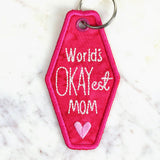 World's Okayest Mom Keychain (In-the-Hoop)