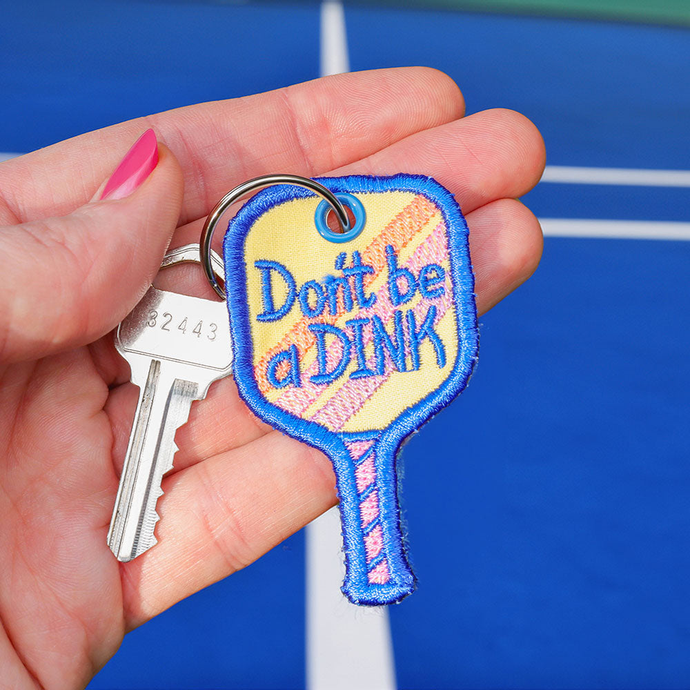 Don't Be a Dink Pickleball Keychain (In-the-Hoop)