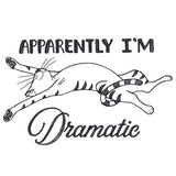 Apparently I'm Dramatic Cat