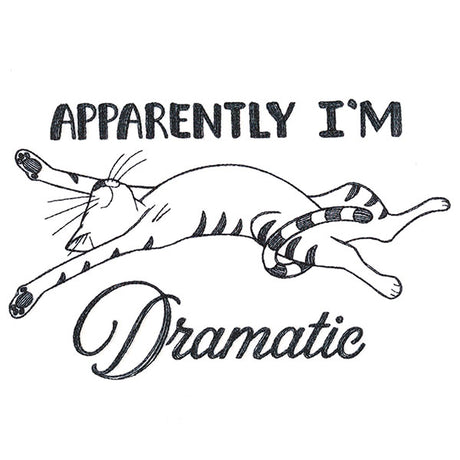 Apparently I'm Dramatic Cat