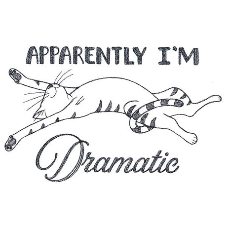 Apparently I'm Dramatic Cat